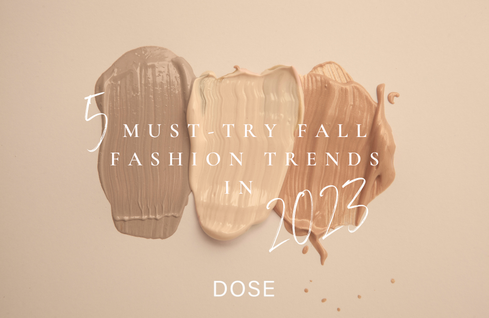 5 Must-Try Fall Fashion Trends in 2023