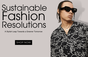 Sustainable Fashion Resolutions: A Stylish Leap Towards a Greener Tomorrow