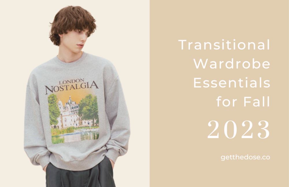Transitional Wardrobe Essentials for Fall 2023