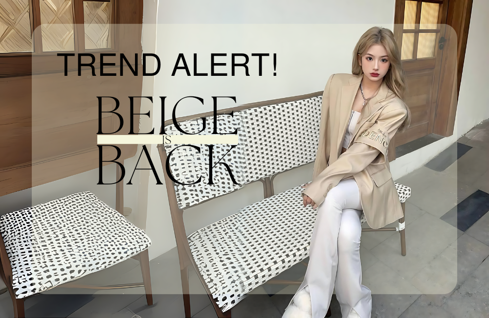 Trending Alert: Beige is Back in Fashion